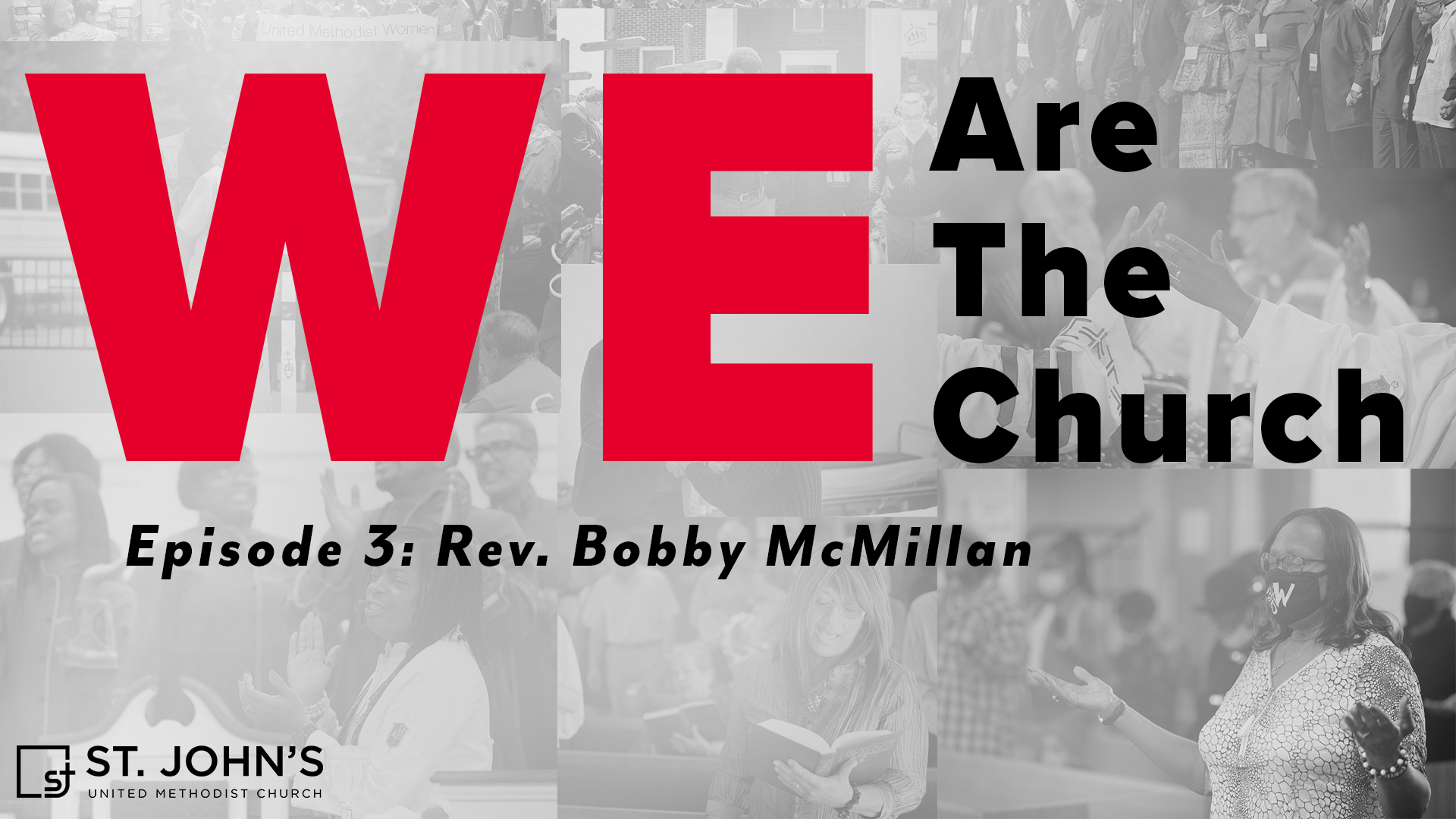 We Are The Church - Rev. Bobby McMillan